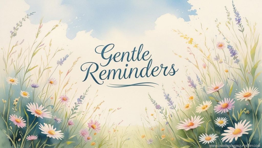 Gentle Reminders: It’s Okay to&nbsp;Pause